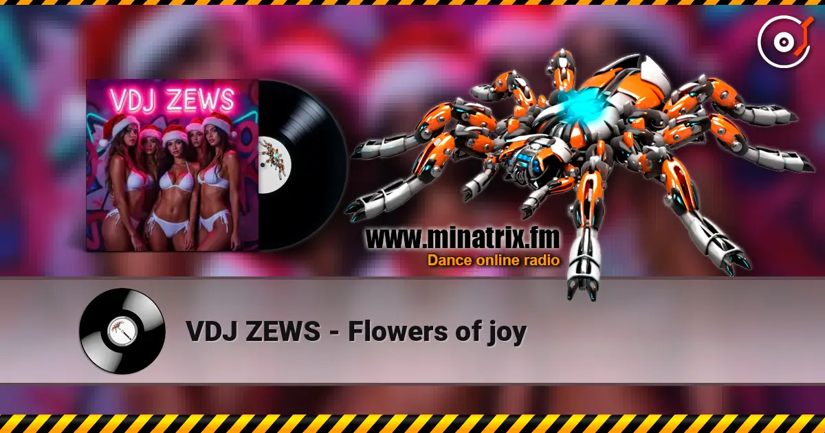 VDJ ZEWS - Flowers of joy listen online in high quality | Minatrix.FM