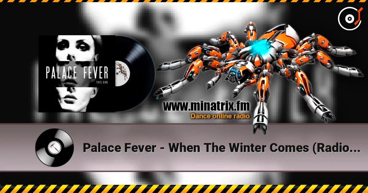 Palace Fever - When The Winter Comes (Radio Edit) escuchar online en alta calidad | Minatrix.FM