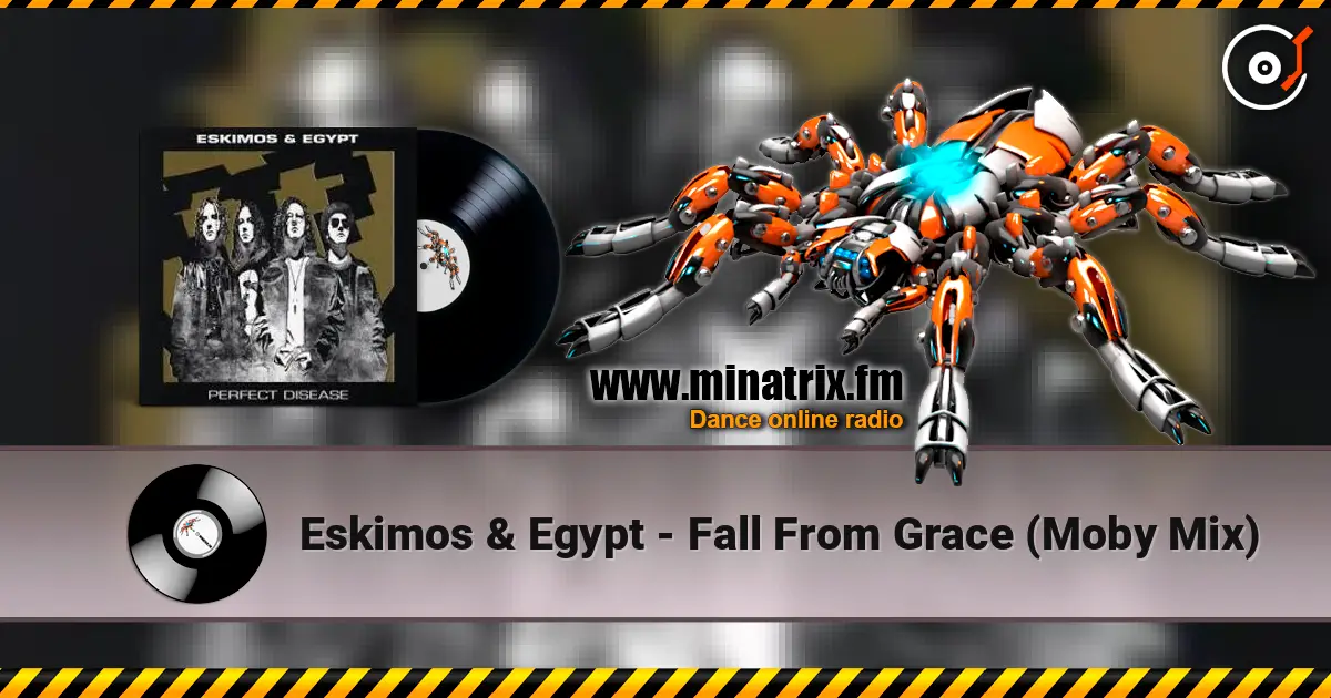 Eskimos & Egypt - Fall From Grace (Moby Mix) escuchar online en alta calidad | Minatrix.FM