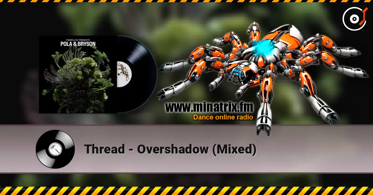 Thread - Overshadow (Mixed) слухати онлайн у високій якості | Minatrix.FM