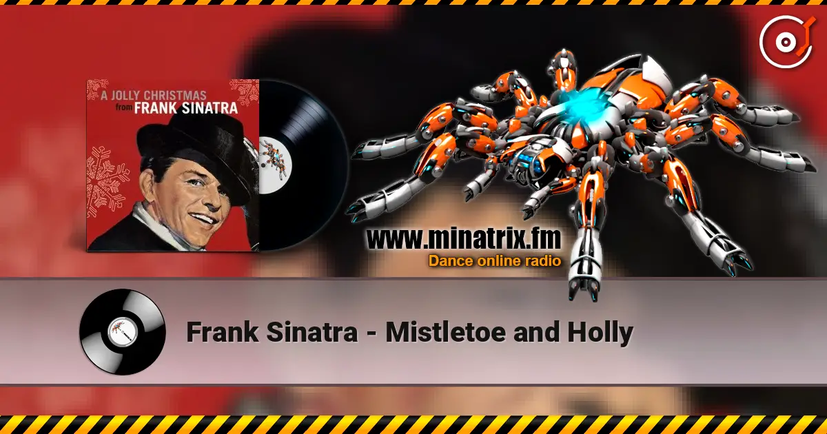 Frank Sinatra - Mistletoe and Holly escuchar online en alta calidad | Minatrix.FM