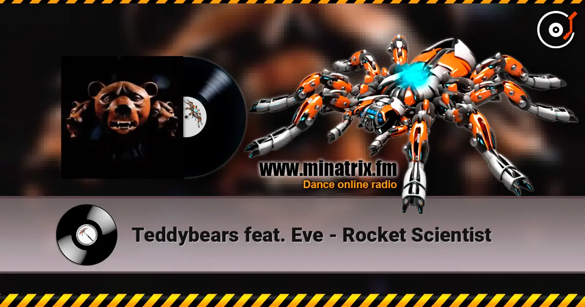 Teddybears feat. Eve - Rocket Scientist escuchar online en alta calidad | Minatrix.FM