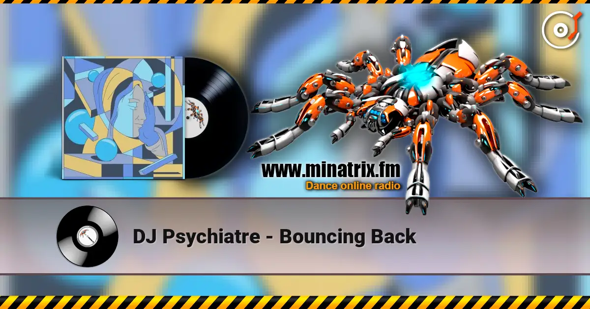 DJ Psychiatre - Bouncing Back escuchar online en alta calidad | Minatrix.FM