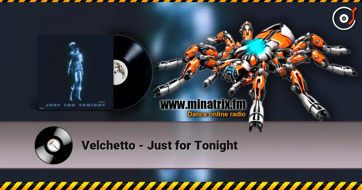 Velchetto - Just for Tonight listen online in high quality | Minatrix.FM