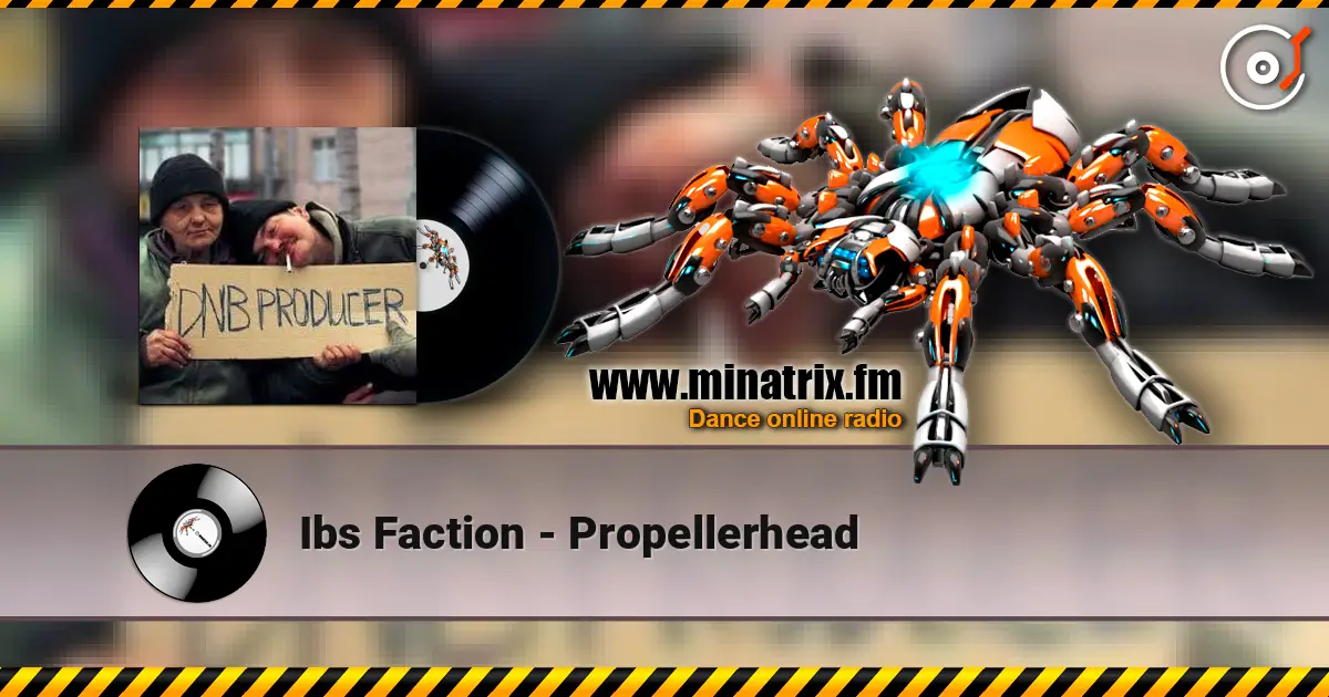 Ibs Faction - Propellerhead escuchar online en alta calidad | Minatrix.FM