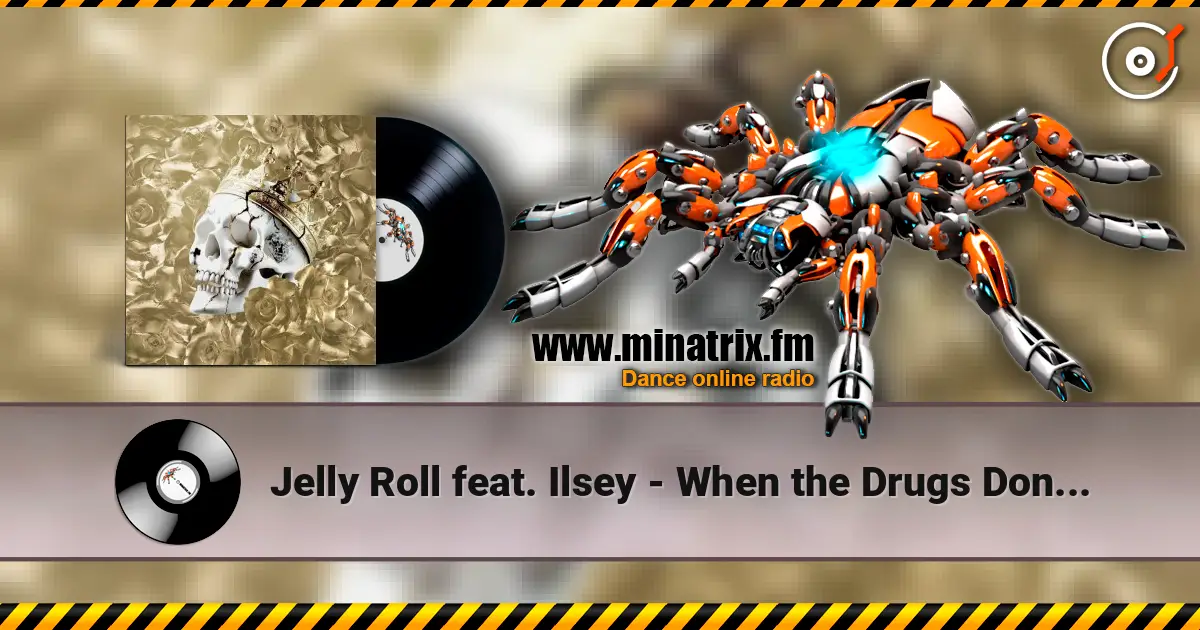 Jelly Roll feat. Ilsey - When the Drugs Don’t Work escuchar online en alta calidad | Minatrix.FM