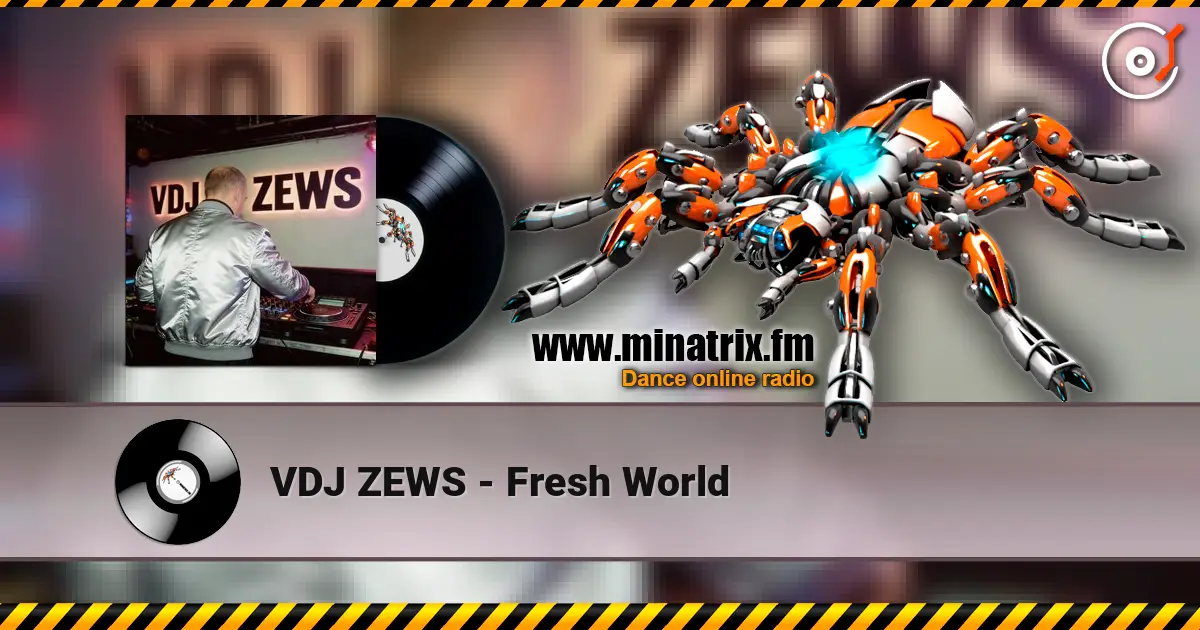VDJ ZEWS - Fresh World listen online in high quality | Minatrix.FM