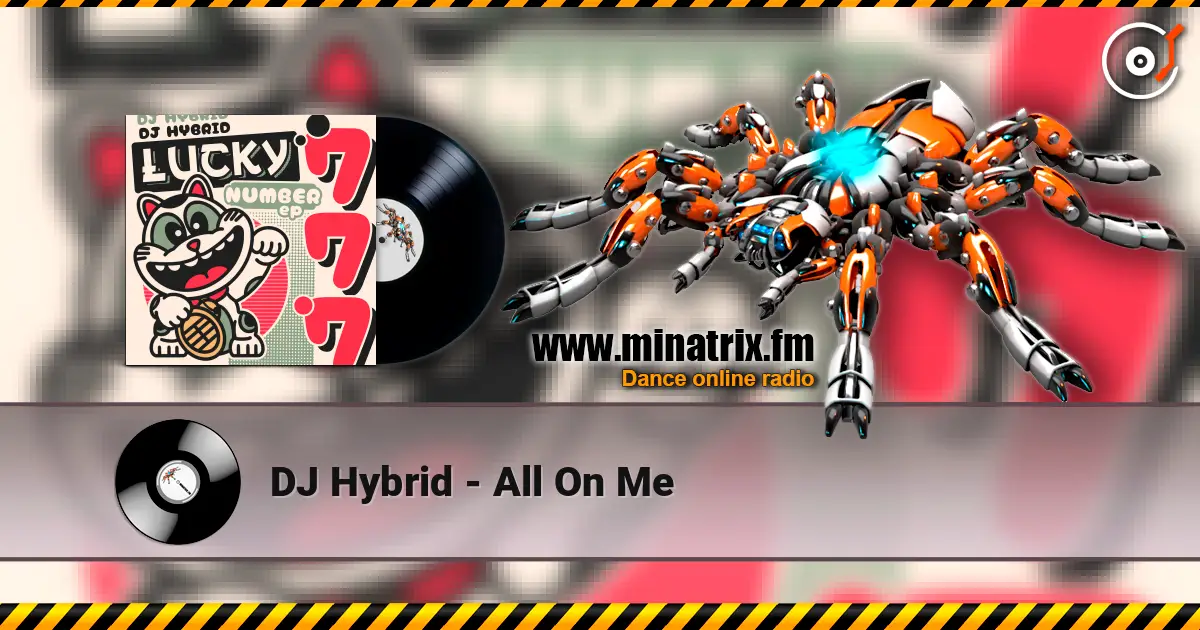 DJ Hybrid - All On Me слухати онлайн у високій якості | Minatrix.FM