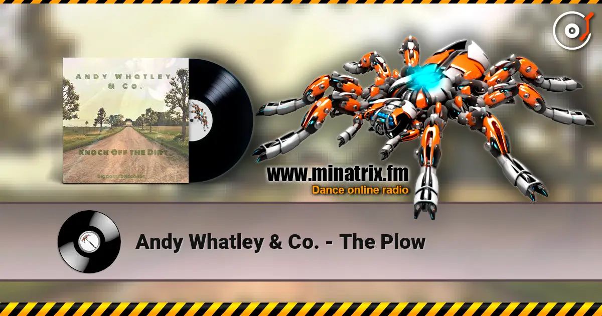 Andy Whatley & Co. - The Plow слухати онлайн у високій якості | Minatrix.FM