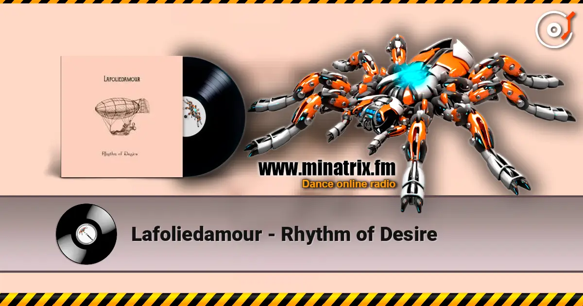 Lafoliedamour - Rhythm of Desire escuchar online en alta calidad | Minatrix.FM