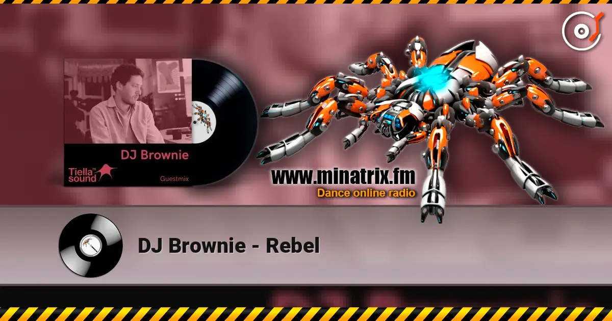 DJ Brownie - Rebel escuchar online en alta calidad | Minatrix.FM
