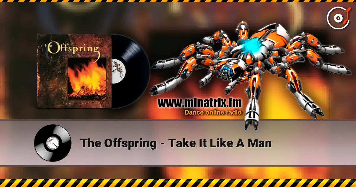 The Offspring - Take It Like A Man escuchar online en alta calidad | Minatrix.FM