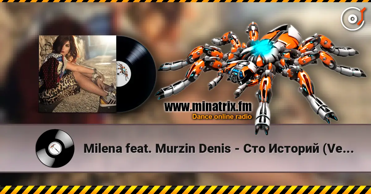 Milena feat. Murzin Denis - Сто Историй (Version 2013) escuchar online en alta calidad | Minatrix.FM