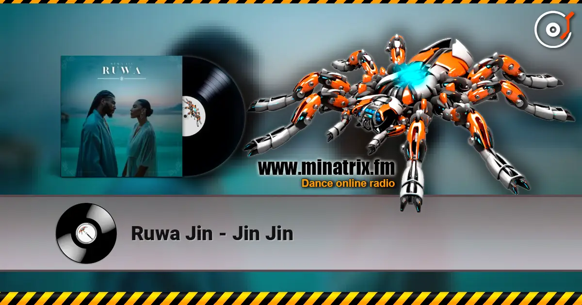 Ruwa Jin - Jin Jin escuchar online en alta calidad | Minatrix.FM