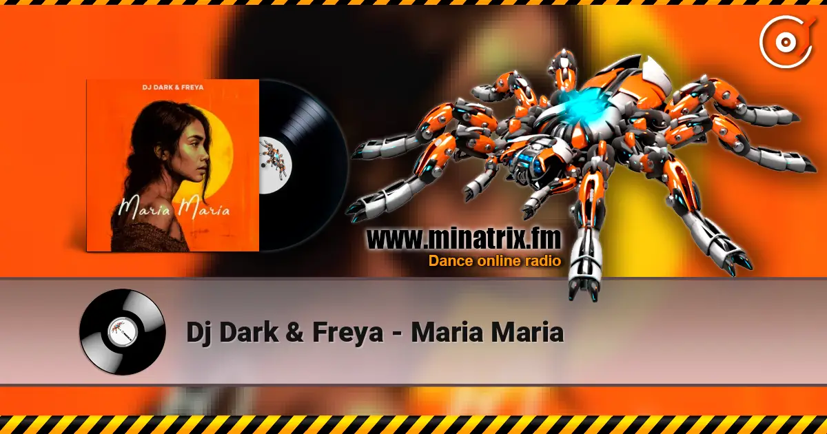 Dj Dark & Freya - Maria Maria listen online in high quality | Minatrix.FM