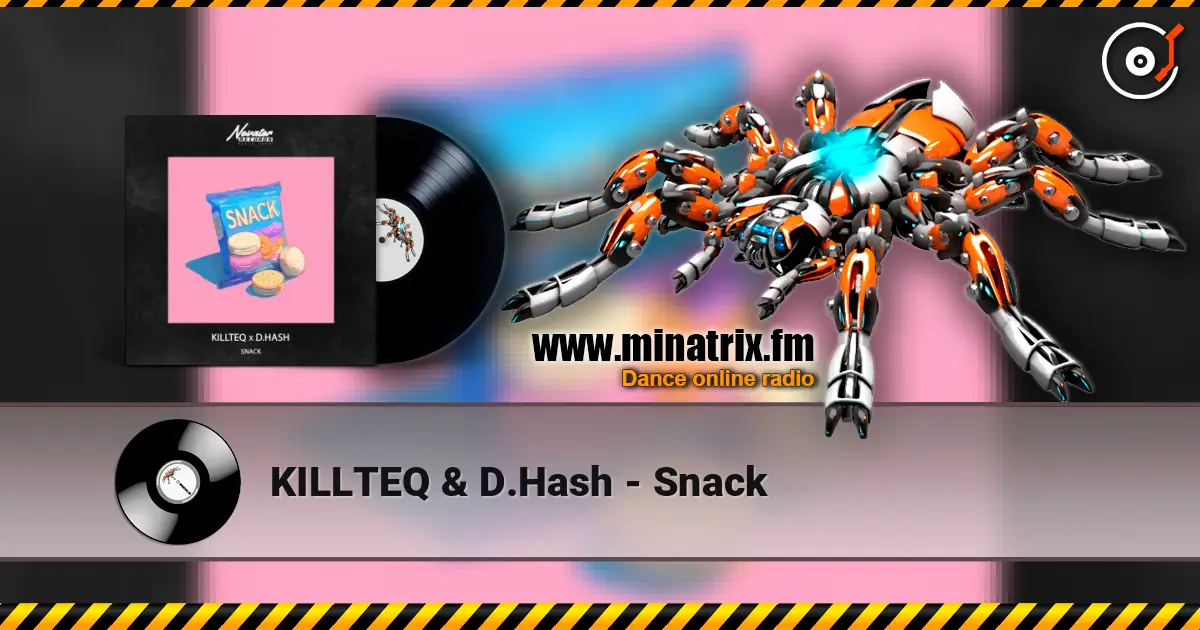 KILLTEQ & D.Hash - Snack listen online in high quality | Minatrix.FM