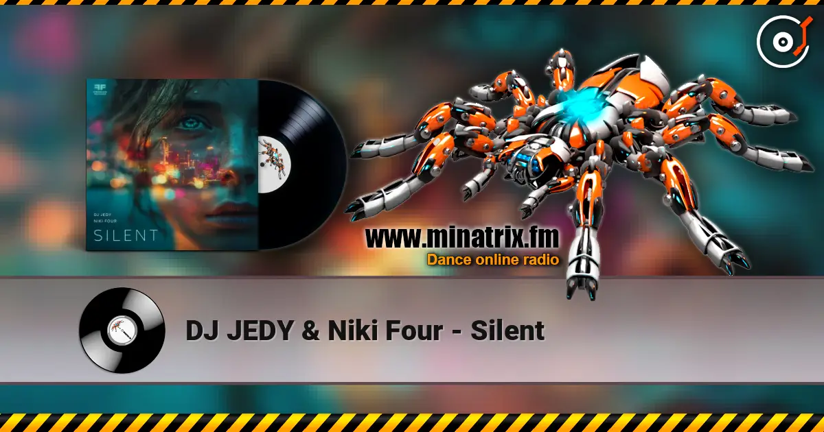 DJ JEDY & Niki Four - Silent listen online in high quality | Minatrix.FM