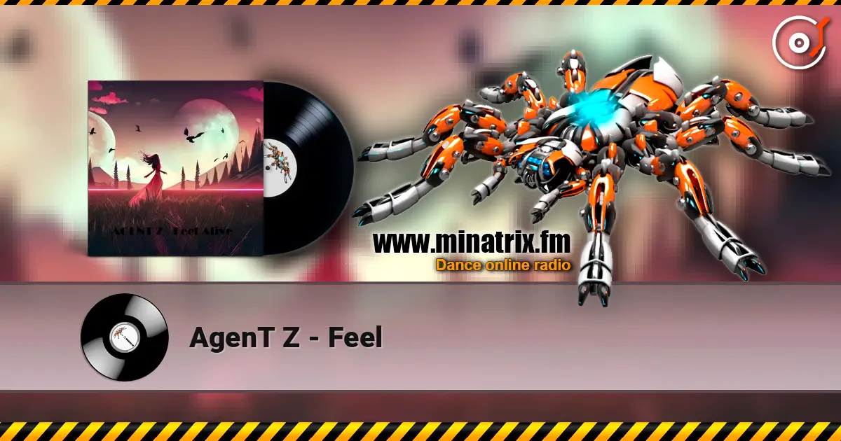AgenT Z - Feel escuchar online en alta calidad | Minatrix.FM