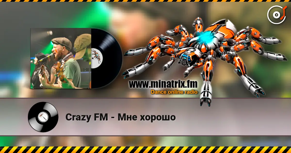 Crazy FM - Мне хорошо escuchar online en alta calidad | Minatrix.FM