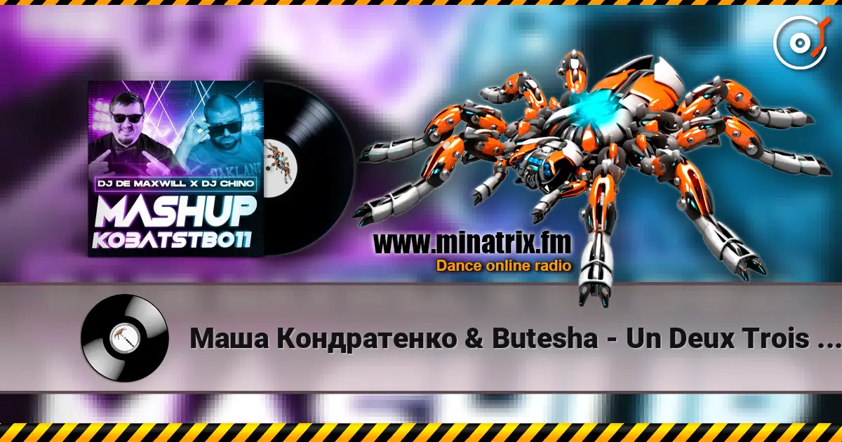 Маша Кондратенко & Butesha - Un Deux Trois (DJ De Maxwill & DJ Chino Mashup) escuchar online en alta calidad | Minatrix.FM