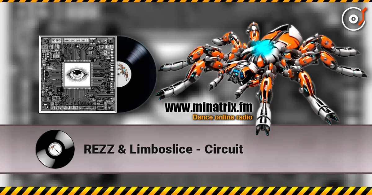 REZZ & Limboslice - Circuit escuchar online en alta calidad | Minatrix.FM