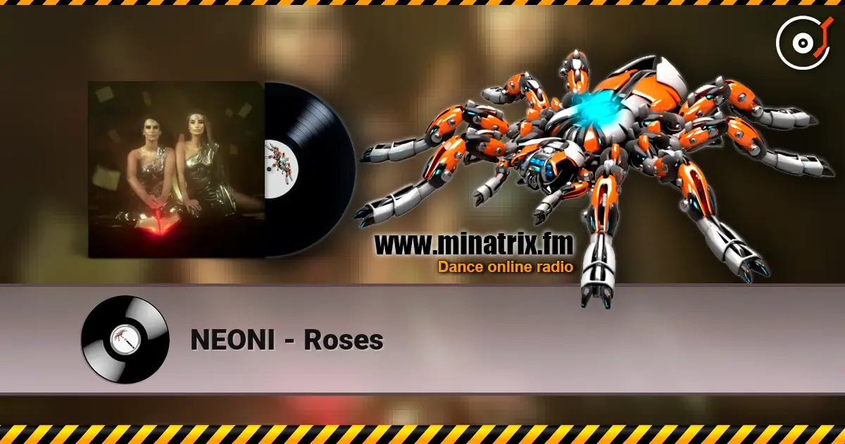 NEONI - Roses escuchar online en alta calidad | Minatrix.FM