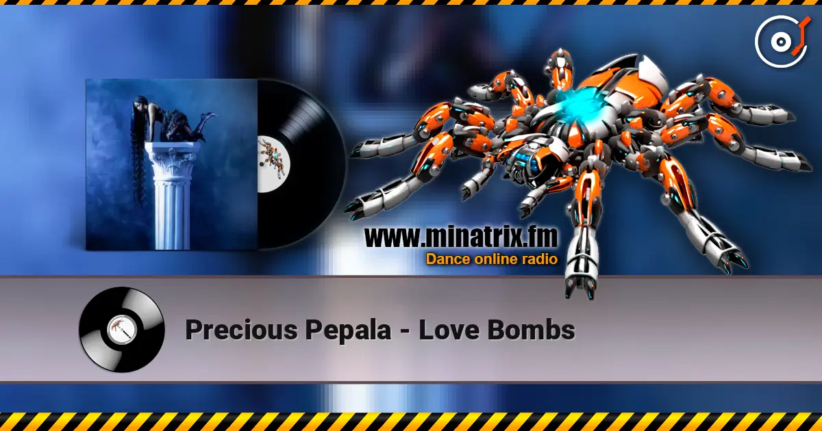 Precious Pepala - Love Bombs escuchar online en alta calidad | Minatrix.FM