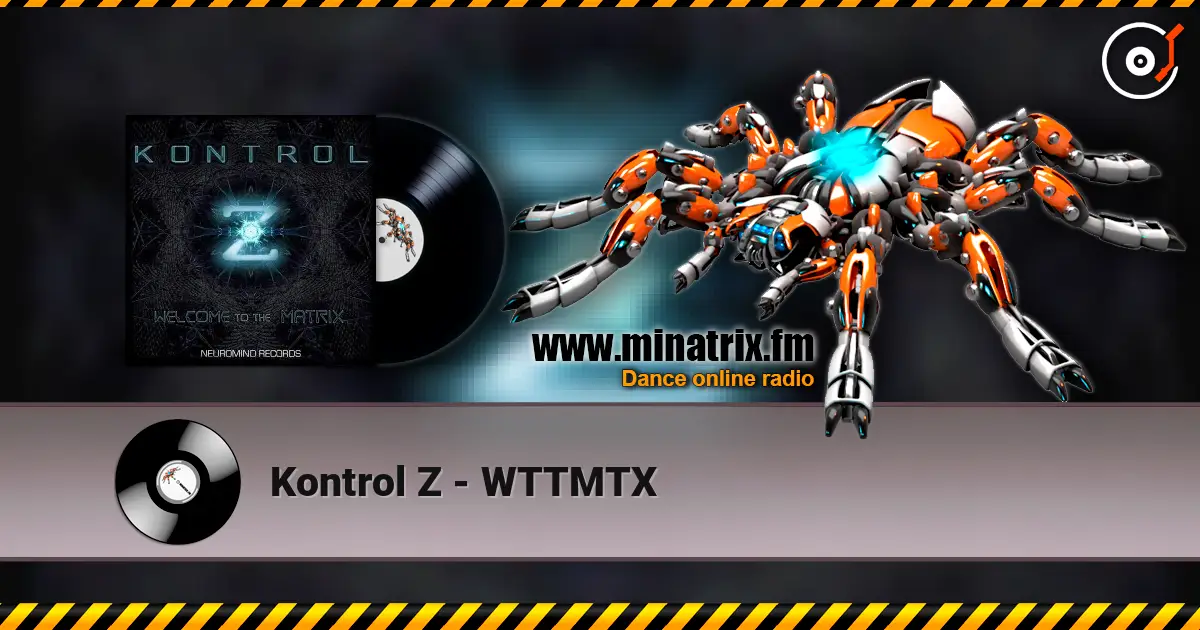Kontrol Z - WTTMTX escuchar online en alta calidad | Minatrix.FM