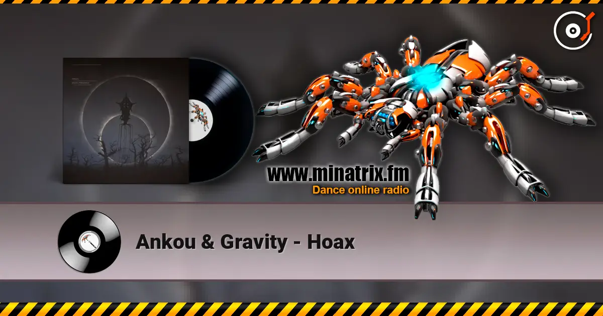 Ankou & Gravity - Hoax escuchar online en alta calidad | Minatrix.FM