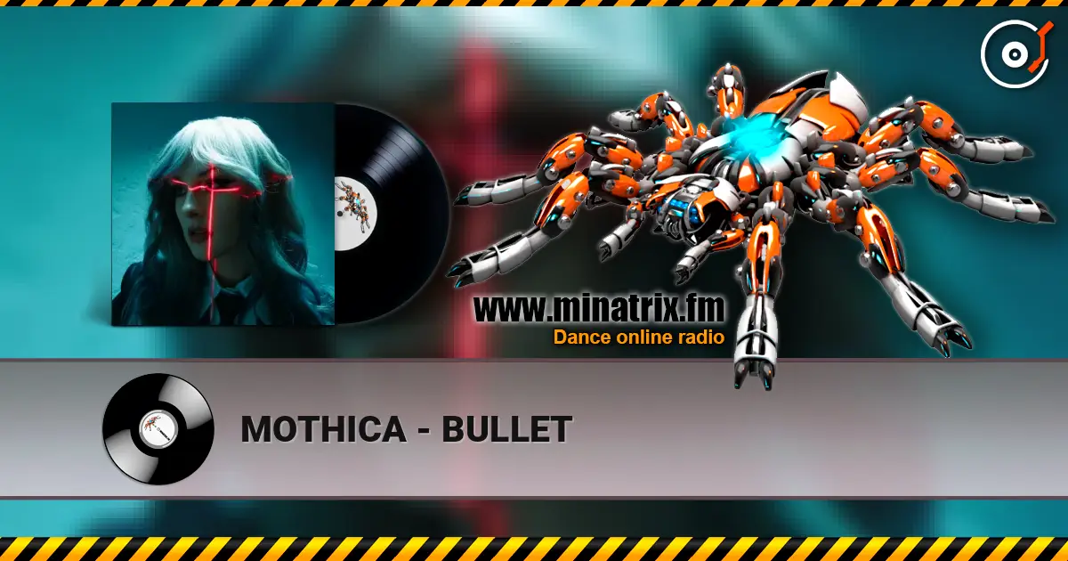 MOTHICA - BULLET escuchar online en alta calidad | Minatrix.FM
