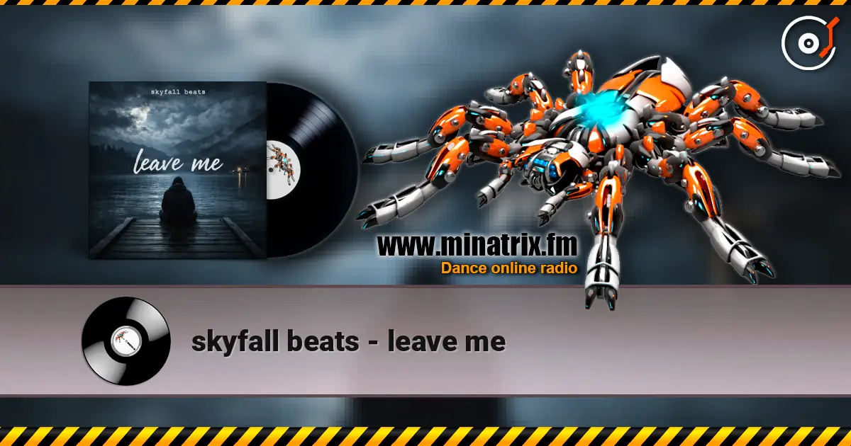 skyfall beats - leave me escuchar online en alta calidad | Minatrix.FM