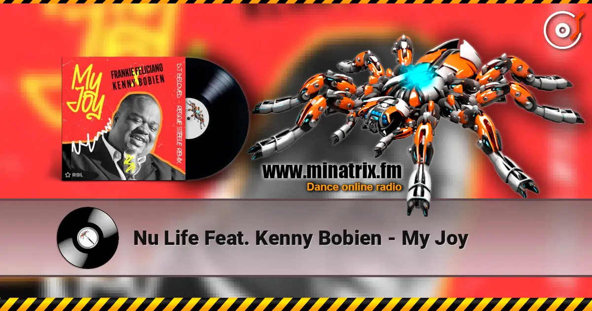 Nu Life Feat. Kenny Bobien - My Joy escuchar online en alta calidad | Minatrix.FM