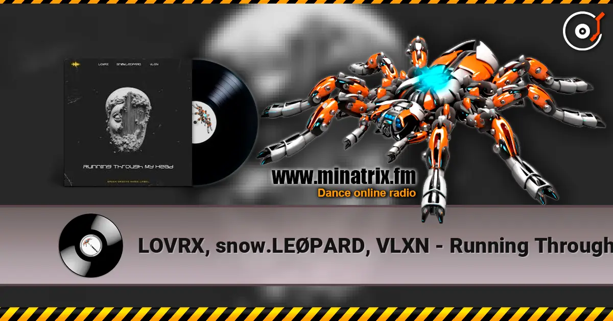 LOVRX, snow.LEØPARD, VLXN - Running Through My Head escuchar online en alta calidad | Minatrix.FM