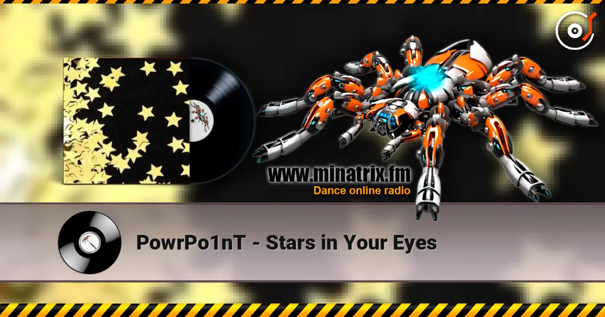 PowrPo1nT - Stars in Your Eyes listen online in high quality | Minatrix.FM