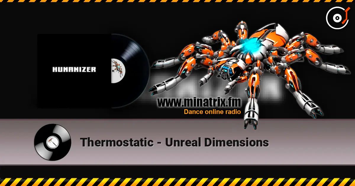 Thermostatic - Unreal Dimensions escuchar online en alta calidad | Minatrix.FM