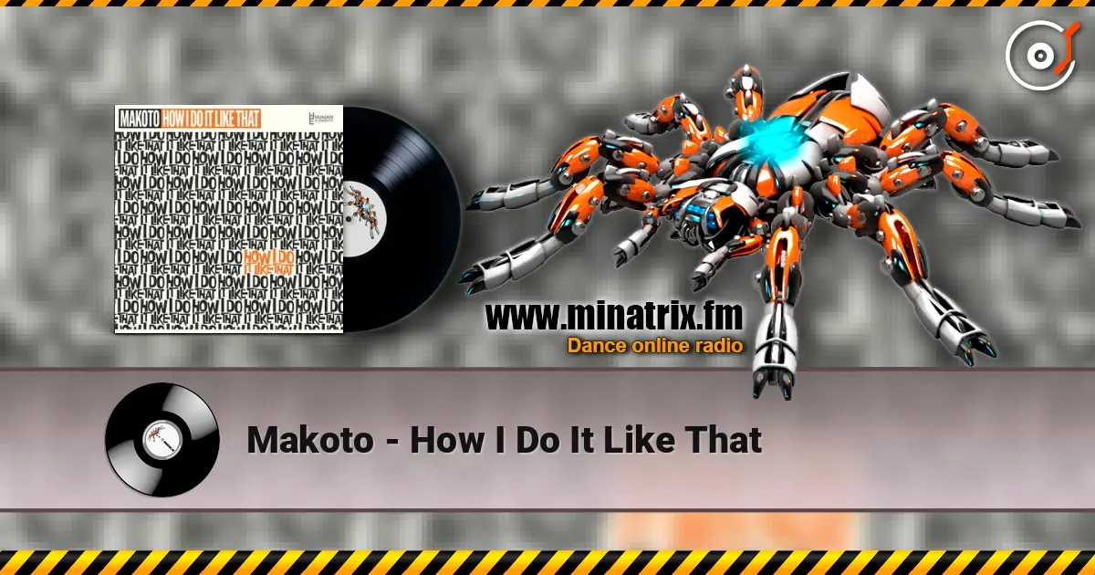 Makoto - How I Do It Like That слухати онлайн у високій якості | Minatrix.FM