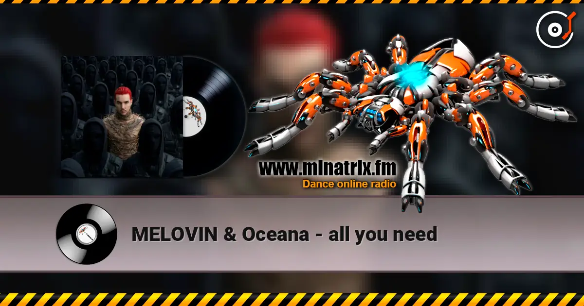 MELOVIN & Oceana - all you need escuchar online en alta calidad | Minatrix.FM