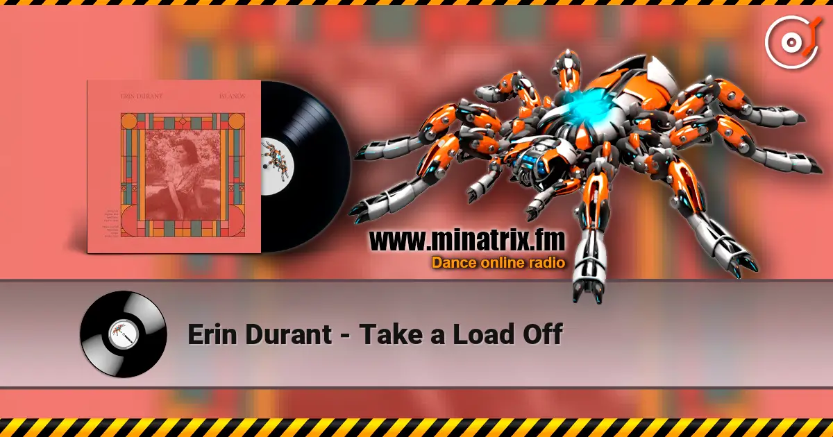 Erin Durant - Take a Load Off слухати онлайн у високій якості | Minatrix.FM