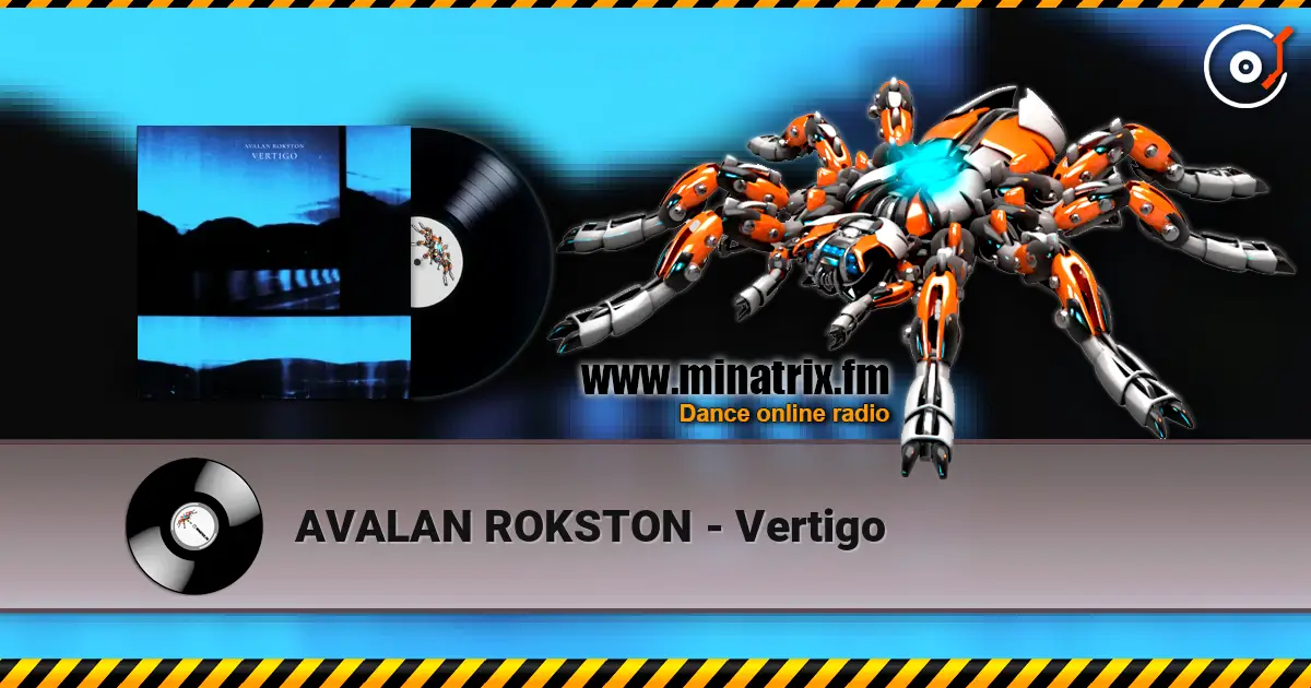 AVALAN ROKSTON - Vertigo listen online in high quality | Minatrix.FM