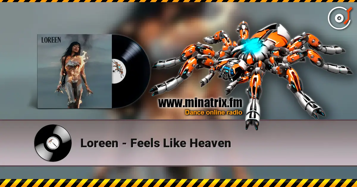 Loreen - Feels Like Heaven escuchar online en alta calidad | Minatrix.FM