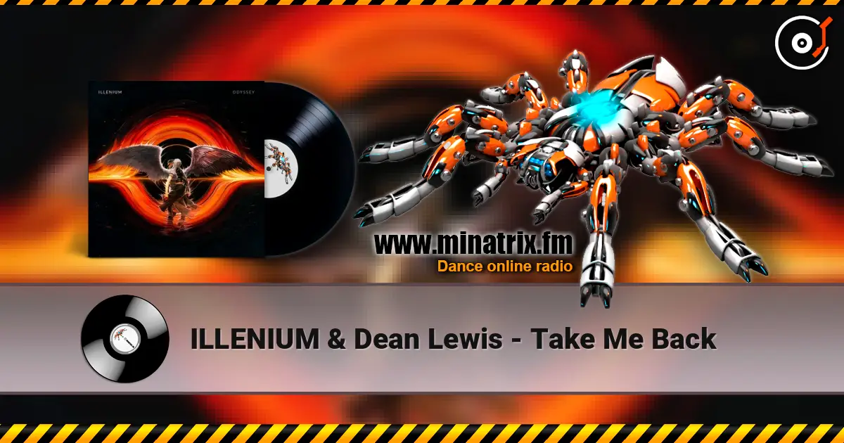 ILLENIUM & Dean Lewis - Take Me Back escuchar online en alta calidad | Minatrix.FM