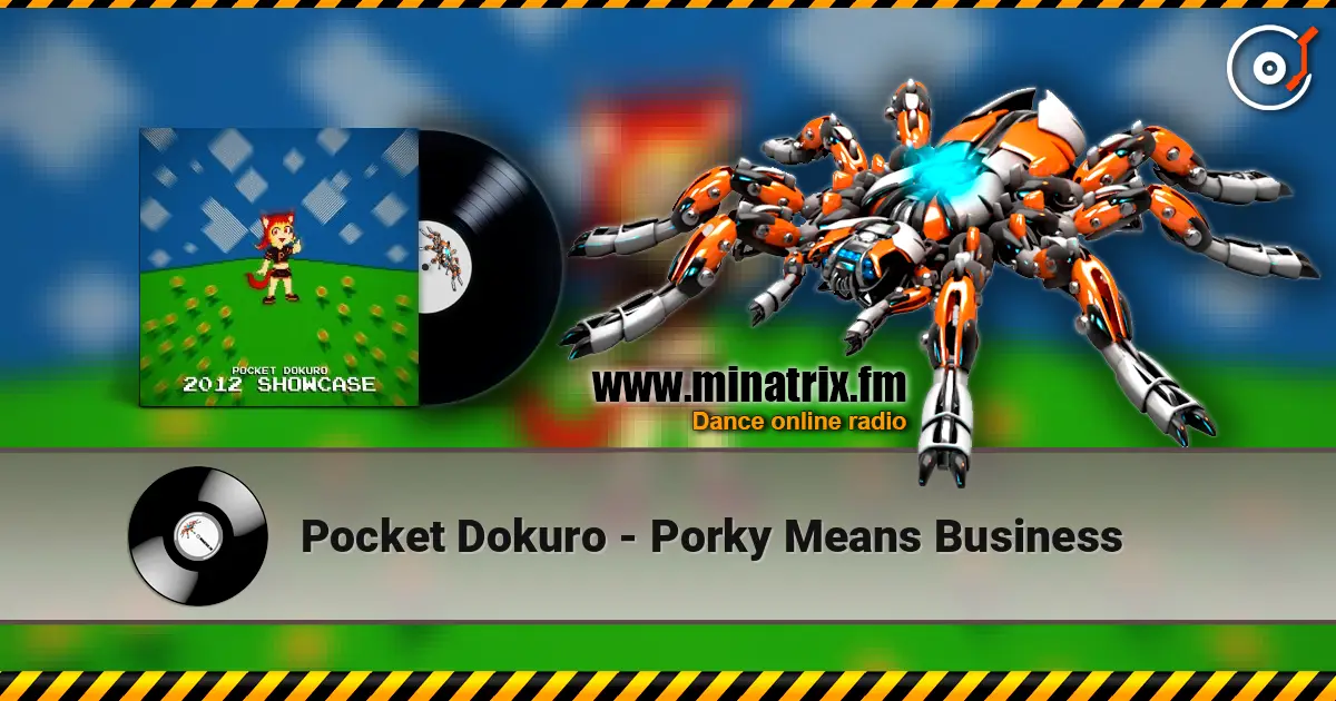Pocket Dokuro - Porky Means Business escuchar online en alta calidad | Minatrix.FM