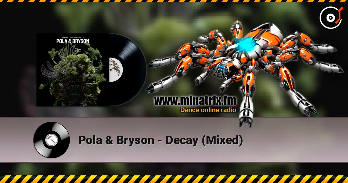 Pola & Bryson - Decay (Mixed) слухати онлайн у високій якості | Minatrix.FM