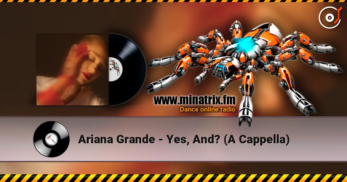 Ariana Grande - Yes, And? (A Cappella) escuchar online en alta calidad | Minatrix.FM