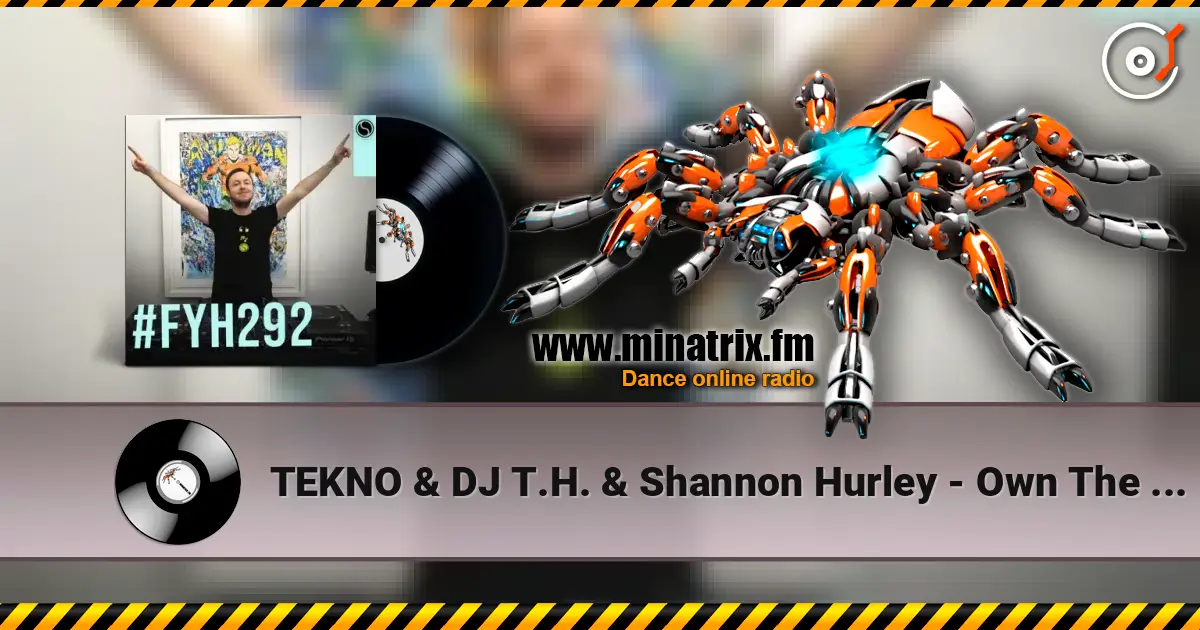 TEKNO & DJ T.H. & Shannon Hurley - Own The Sky escuchar online en alta calidad | Minatrix.FM