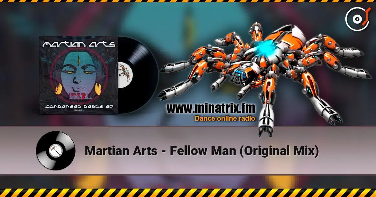 Martian Arts - Fellow Man (Original Mix) listen online in high quality | Minatrix.FM