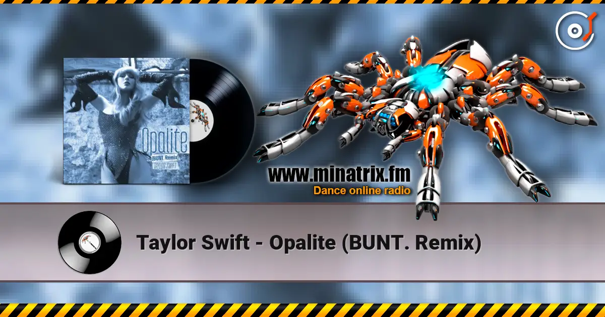 Taylor Swift - Opalite (BUNT. Remix) escuchar online en alta calidad | Minatrix.FM