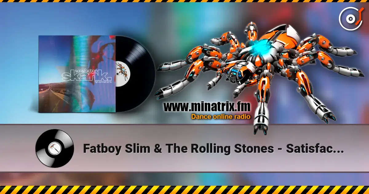 Fatboy Slim & The Rolling Stones - Satisfaction Skank escuchar online en alta calidad | Minatrix.FM