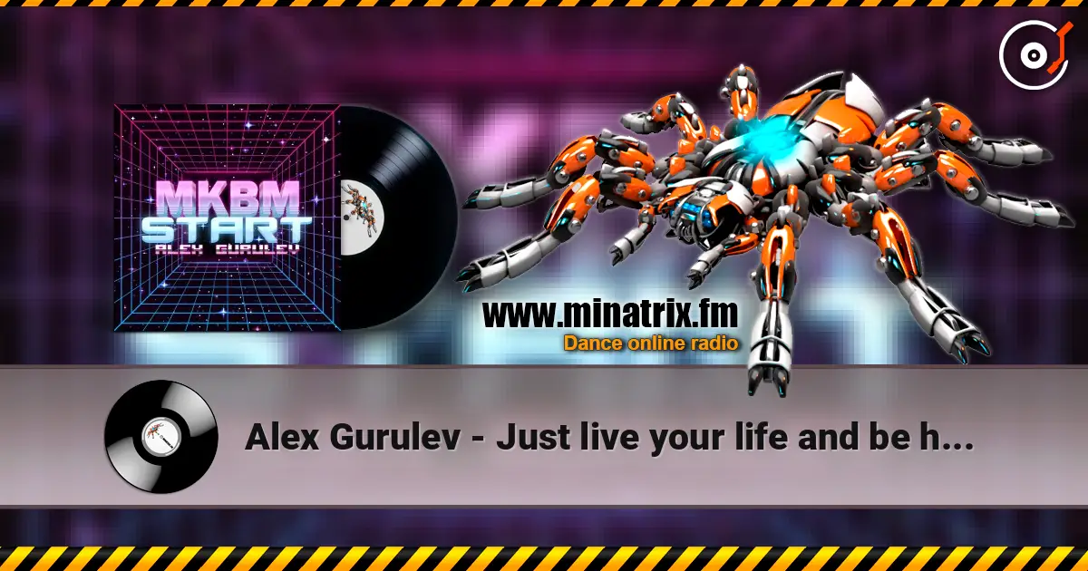 Alex Gurulev - Just live your life and be happy escuchar online en alta calidad | Minatrix.FM