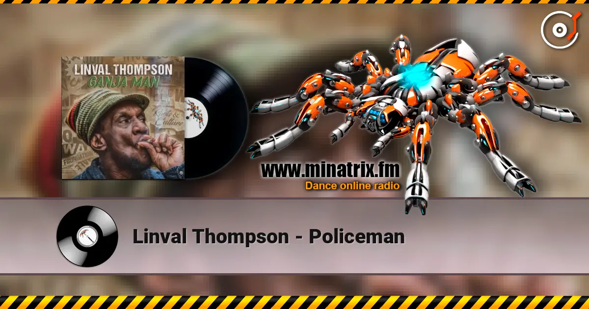 Linval Thompson - Policeman escuchar online en alta calidad | Minatrix.FM